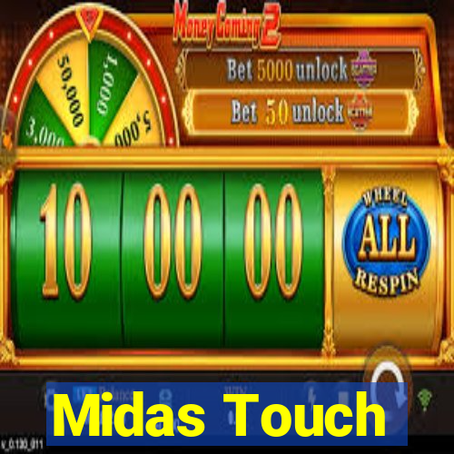 Midas Touch